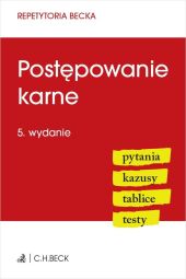 Postępowanie karne. Pytania. Kazusy. Tablice. Testy Postępowanie karne. Pytania. Kazusy. Tablice. Testy
