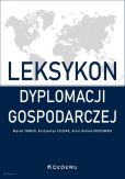 Leksykon dyplomacji gospodarczej Leksykon dyplomacji gospodarczej
