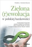 Zielona rewolucja w polskiej bankowości Zielona rewolucja w polskiej bankowości