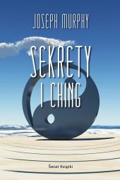 Sekrety I Ching Sekrety I Ching