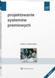 Projektowanie systemów premiowych Projektowanie systemów premiowych