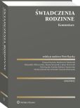 Świadczenia rodzinne. Komentarz Świadczenia rodzinne. Komentarz