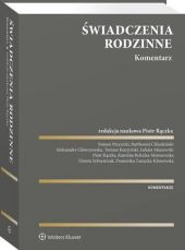 Świadczenia rodzinne. Komentarz Świadczenia rodzinne. Komentarz