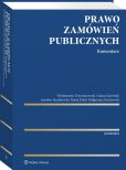 Prawo zamówień publicznych. Komentarz Prawo zamówień publicznych. Komentarz