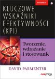 Kluczowe wskaźniki efektywności (KPI) Tworzenie, wdrażanie i stosowanie Kluczowe wskaźniki efektywności (KPI) Tworzenie, wdrażanie i stosowanie