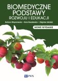 Biomedyczne podstawy rozwoju i edukacji Biomedyczne podstawy rozwoju i edukacji