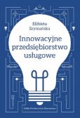 Innowacyjne przedsiębiorstwo usługowe Innowacyjne przedsiębiorstwo usługowe