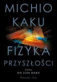 Fizyka przyszłości Fizyka przyszłości