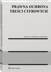 Prawna ochrona treści cyfrowych Prawna ochrona treści cyfrowych