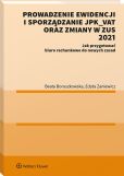 Prowadzenie ewidencji i sporządzanie JPK_VAT oraz zmiany w ZUS 2021 Prowadzenie ewidencji i sporządzanie JPK_VAT oraz zmiany w ZUS 2021