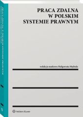 Praca zdalna w polskim systemie prawnym Praca zdalna w polskim systemie prawnym