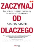 Zaczynaj od DLACZEGO Zaczynaj od DLACZEGO
