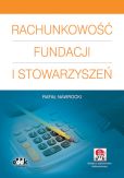 Rachunkowość fundacji i stowarzyszeń Rachunkowość fundacji i stowarzyszeń