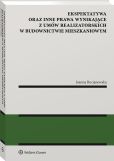 Ekspektatywa oraz inne prawa wynikające z umów realizatorskich w budownictwie mieszkaniowym Ekspektatywa oraz inne prawa wynikające z umów realizatorskich w budownictwie mieszkaniowym