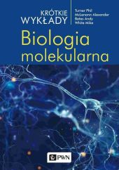 Krótkie wykłady. Biologia molekularna Krótkie wykłady. Biologia molekularna