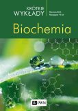 Krótkie wykłady Biochemia Krótkie wykłady Biochemia