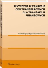 Wytyczne w zakresie cen transferowych dla transakcji finansowych Wytyczne w zakresie cen transferowych dla transakcji finansowych