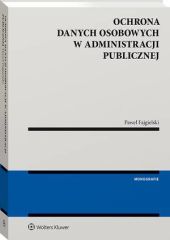 Ochrona danych osobowych w administracji publicznej Ochrona danych osobowych w administracji publicznej