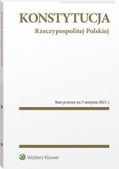 Konstytucja Rzeczypospolitej Polskiej. Przepisy Konstytucja Rzeczypospolitej Polskiej. Przepisy