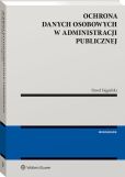 Ochrona danych osobowych w administracji publicznej Ochrona danych osobowych w administracji publicznej