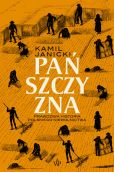 Pańszczyzna. Prawdziwa historia polskiego niewolnictwa Pańszczyzna. Prawdziwa historia polskiego niewolnictwa