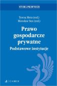 Prawo gospodarcze prywatne. Podstawowe instytucje Prawo gospodarcze prywatne. Podstawowe instytucje