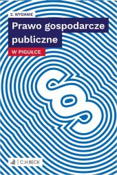 Prawo gospodarcze publiczne w pigułce Prawo gospodarcze publiczne w pigułce