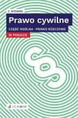 Prawo cywilne w pigułce Część ogólna Prawo rzeczowe Prawo cywilne w pigułce Część ogólna Prawo rzeczowe