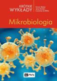 Krótkie wykłady Mikrobiologia Krótkie wykłady Mikrobiologia
