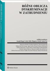 Różne oblicza dyskryminacji w zatrudnieniu Różne oblicza dyskryminacji w zatrudnieniu