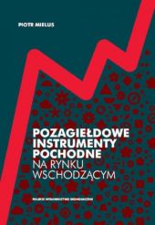 Pozagiełdowe instrumenty pochodne na rynku wschodzącym Pozagiełdowe instrumenty pochodne na rynku wschodzącym