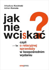 Jak nie wciskać? Jak nie wciskać?