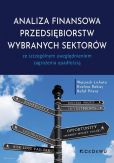 Analiza finansowa przedsiębiorstw wybranych sektorów Analiza finansowa przedsiębiorstw wybranych sektorów