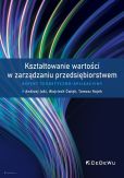 Kształtowanie wartości w zarządzaniu przedsiębiorstwem. Kształtowanie wartości w zarządzaniu przedsiębiorstwem.