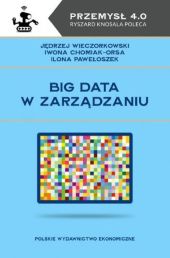 Big data w zarządzaniu Big data w zarządzaniu