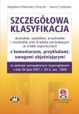 Szczegółowa klasyfikacja dochodów wydatków przychodów i rozchodów oraz środków pochodzących ze źródeł zagranicznych z komentarzem Szczegółowa klasyfikacja dochodów wydatków przychodów i rozchodów oraz środków pochodzących ze źródeł zagranicznych z komentarzem