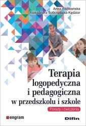 Terapia logopedyczna i pedagogiczna w przedszkolu i szkole Terapia logopedyczna i pedagogiczna w przedszkolu i szkole