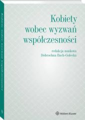 Kobiety wobec wyzwań współczesności Kobiety wobec wyzwań współczesności