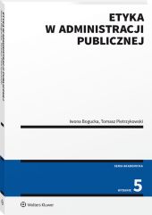 Etyka w administracji publicznej Etyka w administracji publicznej
