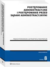 Postępowanie administracyjne i postępowanie przed sądami administracyjnymi Postępowanie administracyjne i postępowanie przed sądami administracyjnymi