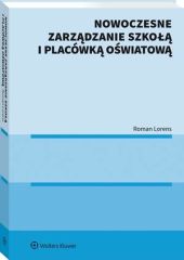 Nowoczesne zarządzanie szkołą i placówką oświatową Nowoczesne zarządzanie szkołą i placówką oświatową