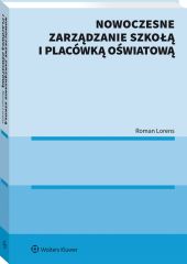 Nowoczesne zarządzanie szkołą i placówką oświatową Nowoczesne zarządzanie szkołą i placówką oświatową