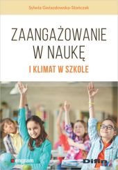 Zaangażowanie w naukę i klimat w szkole Zaangażowanie w naukę i klimat w szkole