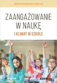 Zaangażowanie w naukę i klimat w szkole Zaangażowanie w naukę i klimat w szkole