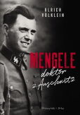 Mengele doktor z Auschwitz Mengele doktor z Auschwitz