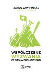 Współczesne wyzwania zdrowia publicznego Współczesne wyzwania zdrowia publicznego