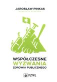 Współczesne wyzwania zdrowia publicznego Współczesne wyzwania zdrowia publicznego