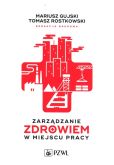 Zarządzanie zdrowiem w miejscu pracy Zarządzanie zdrowiem w miejscu pracy