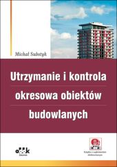 Utrzymanie i kontrola okresowa obiektów budowlanych z suplementem elektronicznym) Utrzymanie i kontrola okresowa obiektów budowlanych z suplementem elektronicznym)