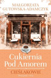 Cukiernia pod Amorem. Cieślakowie Cukiernia pod Amorem. Cieślakowie